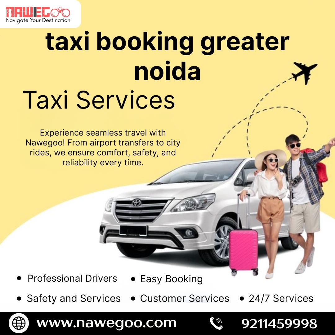 Nawegoo – Premium Taxi Service In Noida & Greater Noida | Quick Online Booking Nawegoo – Premium Taxi Service In Noida & Greater Noida | Quick Online Booking